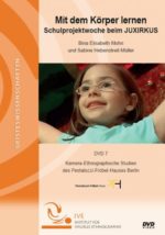 DVD: Mit dem Körper lernen: Schulprojektwoche beim JUXIRKUS